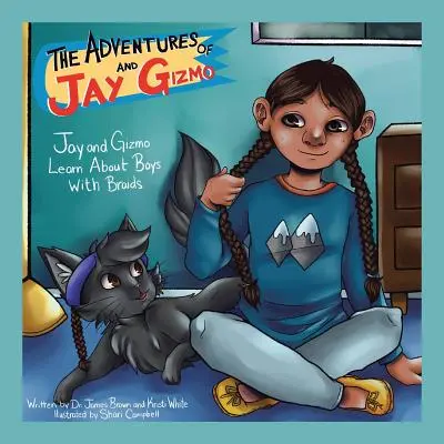 Dobrodružstvá Jaya a Gizma: Jay a Gizmo sa učia o chlapcoch s vrkočmi - The Adventures of Jay and Gizmo: Jay and Gizmo Learn About Boys with Braids