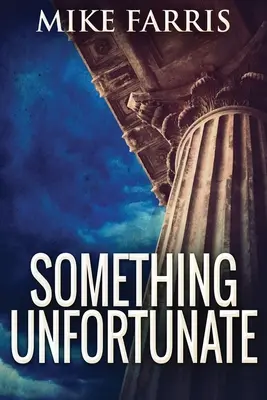 Niečo nešťastné: Veľké tlačené vydanie - Something Unfortunate: Large Print Edition
