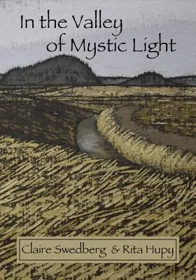 V údolí mystického svetla: Ústna história umeleckej scény Skagit Valley - In the Valley of Mystic Light: An Oral History of the Skagit Valley Arts Scene