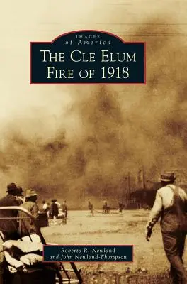Požiar v Cle Elum v roku 1918 - The Cle Elum Fire of 1918