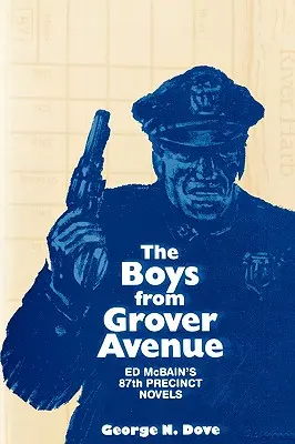 Chlapci z Grover Avenue: Ed Mcbain's 87th Precinct Novels - Boys From Grover Avenue: Ed Mcbain's 87th Precinct Novels