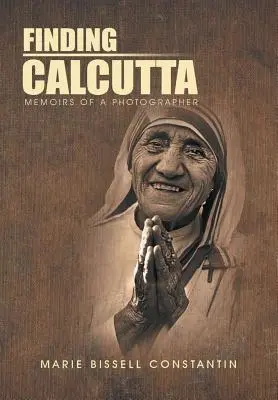 Hľadanie Kalkaty: Spomienky fotografa - Finding Calcutta: Memoirs of a Photographer