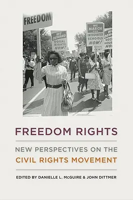 Práva na slobodu: Nové pohľady na hnutie za občianske práva - Freedom Rights: New Perspectives on the Civil Rights Movement