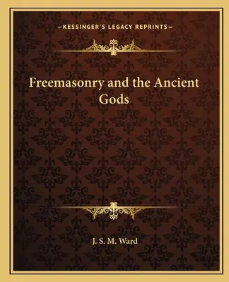 Slobodomurárstvo a starí bohovia - Freemasonry and the Ancient Gods