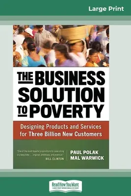 Podnikateľské riešenie chudoby: (16pt Large Print Edition) - The Business Solution to Poverty: Designing Products and Services for Three Billion New Customers (16pt Large Print Edition)
