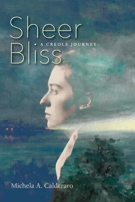 Čistá blaženosť: Kreolská cesta - Sheer Bliss: A Creole Journey