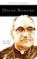 Oscar Romero: Láska musí zvíťaziť - Oscar Romero: Love Must Win Out