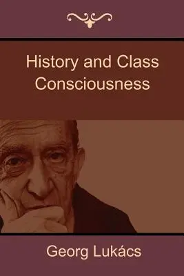História a triedne vedomie - History and Class Consciousness