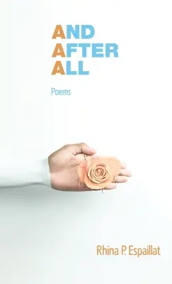 A po všetkom: Básne - And after All: Poems
