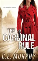 Kardinálne pravidlo: Vydanie s autorskou licenciou - The Cardinal Rule: Author's Preferred Edition