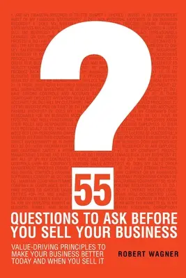 55 otázok, ktoré si treba položiť pred predajom podniku - 55 Questions to Ask Before You Sell Your Business
