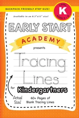 Akadémia včasného štartu, Obkresľovacie linky pre škôlkarov (Veľkosť 6x9 vhodná do batohu!) - Early Start Academy, Tracing Lines for Kindergartners (Backpack Friendly 6x9 Size!)