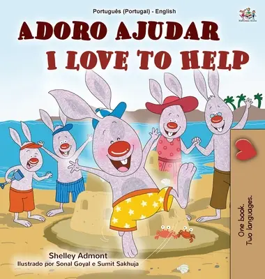 Milujem pomáhať (portugalská anglická dvojjazyčná kniha pre deti - Portugalsko): Európska portugalská detská kniha - I Love to Help (Portuguese English Bilingual Children's Book - Portugal): European Portuguese