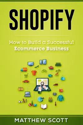 Shopify: Ako vybudovať úspešné elektronické obchodovanie - Shopify: How to Build a Successful Ecommerce Business