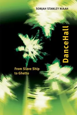Dancehall: Z otrokárskej lode do geta - Dancehall: From Slave Ship to Ghetto