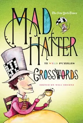 The New York Times Mad Hatter Crosswords (Šialené klobúčikové krížovky): Times Hat Hat Times: 75 divokých hádaniek - The New York Times Mad Hatter Crosswords: 75 Wild Puzzles