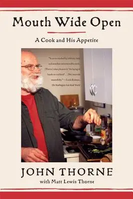 Ústa dokorán: Kuchár a jeho apetít - Mouth Wide Open: A Cook and His Appetite