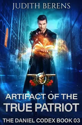Artefakt pravého vlastenca: Akčné dobrodružstvo v štýle mestskej fantasy - Artifact Of The True Patriot: An Urban Fantasy Action Adventure