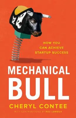 Mechanický býk: Ako môžete dosiahnuť úspech pri rozbehu podniku - Mechanical Bull: How You Can Achieve Startup Success