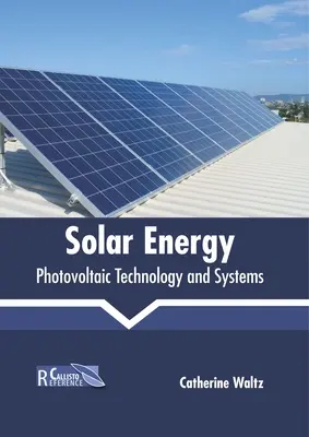 Solárna energia: Fotovoltaické technológie a systémy - Solar Energy: Photovoltaic Technology and Systems