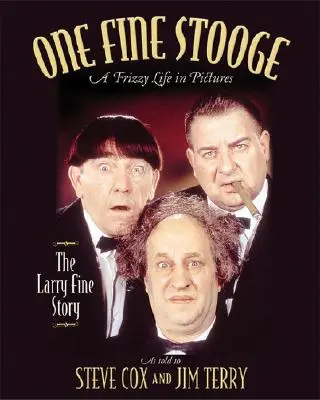 Jeden fajnšmeker: Kudrnatý život Larryho Finea v obrazoch - One Fine Stooge: Larry Fine's Frizzy Life in Pictures