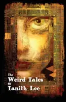Podivné príbehy Tanith Leeovej - The Weird Tales of Tanith Lee