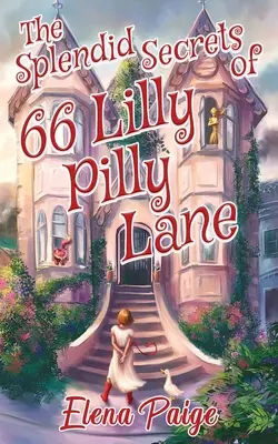 Nádherné tajomstvá 66 Lilly Pilly Lane - The Splendid Secrets of 66 Lilly Pilly Lane