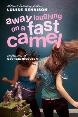 Away Laughing on a Fast Camel: Ešte viac spovedí Georgie Nicolsonovej - Away Laughing on a Fast Camel: Even More Confessions of Georgia Nicolson