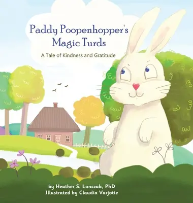 Paddy Poopenhopper's Magic Turds: Príbeh o láskavosti a vďačnosti - Paddy Poopenhopper's Magic Turds: A Tale of Kindness and Gratitude