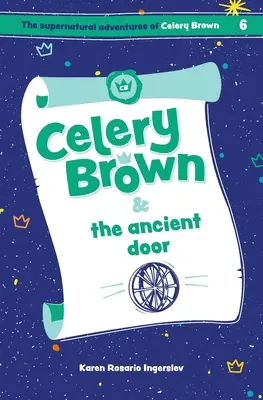 Celery Brownová a starodávne dvere - Celery Brown and the ancient door