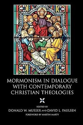 Mormonizmus v dialógu so súčasnými kresťanskými teológiami - Mormonism in Dialogue with Contemporary Christian Theologies