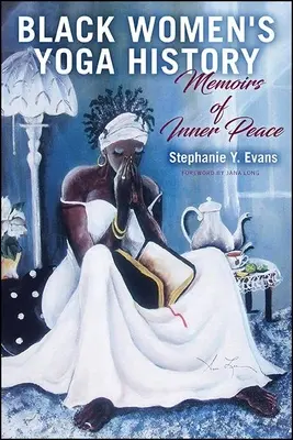 História čiernej ženskej jogy - Black Women's Yoga History