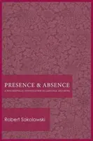 Prítomnosť a neprítomnosť: Filozofické skúmanie jazyka a bytia - Presence and Absence: A Philosophical Investigation of Language and Being