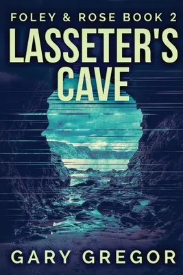 Lasseterova jaskyňa: Vydanie vo veľkom formáte - Lasseter's Cave: Large Print Edition