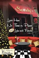 Láska nemá čas ani miesto s Lolou a priateľmi: S Lolou a jej láskou - 1. diel - Love Has No Time or Place with Lola and Friends: Volume 1