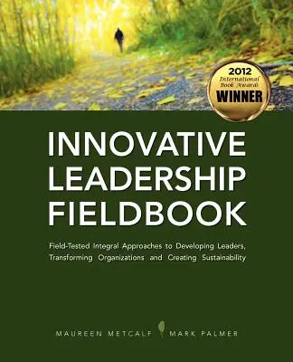 Inovatívne vedenie v teréne - Innovative Leadership Fieldbook