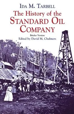 História spoločnosti Standard Oil Company: Stručnejšia verzia - The History of the Standard Oil Company: Briefer Version
