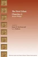 Prvé mestské cirkvi 4: Rímske Filipy - The First Urban Churches 4: Roman Philippi