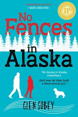 Žiadne ploty na Aljaške - No Fences in Alaska