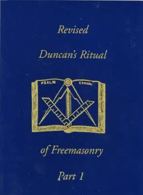Revidovaný Duncanov rituál slobodomurárstva, 2. časť - Revised Duncan's Ritual of Freemasonry Part 2