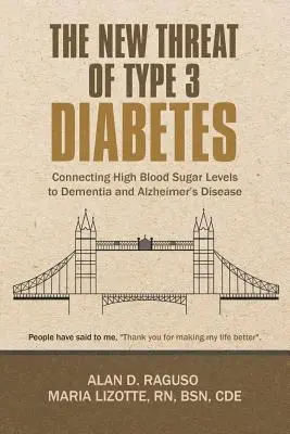 Nová hrozba cukrovky tretieho typu: Spojenie vysokej hladiny cukru v krvi s demenciou a Alzheimerovou chorobou - The New Threat of Type 3 Diabetes: Connecting High Blood Sugar Levels to Dementia and Alzheimer's Disease