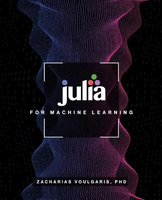 Julia pre strojové učenie - Julia for Machine Learning
