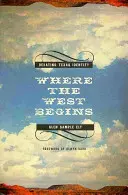 Kde sa začína Západ: Vychádzka: Západ: debata o texaskej identite - Where the West Begins: Debating Texas Identity