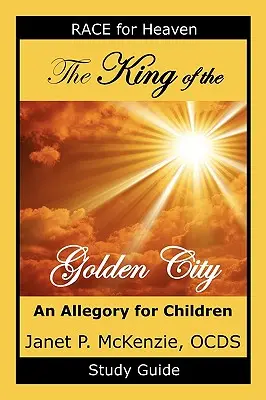 Kráľ zlatého mesta Študijná príručka - The King of the Golden City Study Guide