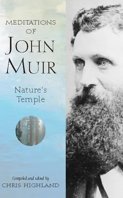 Meditácie Johna Muira: Chrám prírody - Meditations of John Muir: Nature's Temple