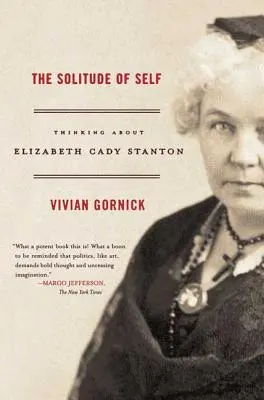 Osamelosť seba samého: Premýšľanie o Elizabeth Cady Stantonovej - The Solitude of Self: Thinking about Elizabeth Cady Stanton