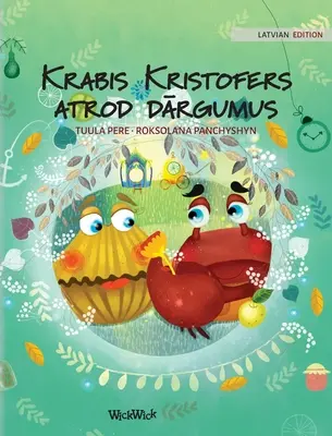 Krabis Kristofers atrod dārgumus: V lotyšskom vydaní knihy Krab Colin nájde poklad - Krabis Kristofers atrod dārgumus: Latvian Edition of Colin the Crab Finds a Treasure