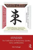 Synéza: Zjednotenie produktivity, kvality, bezpečnosti a spoľahlivosti - Synesis: The Unification of Productivity, Quality, Safety and Reliability