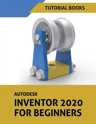 Autodesk Inventor 2020 pre začiatočníkov - Autodesk Inventor 2020 For Beginners
