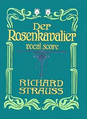 Der Rosenkavalier: Rosalfinum: Vokálna partitúra v origináli: The Vocal Score - Der Rosenkavalier: Vocal Score